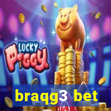 braqg3 bet